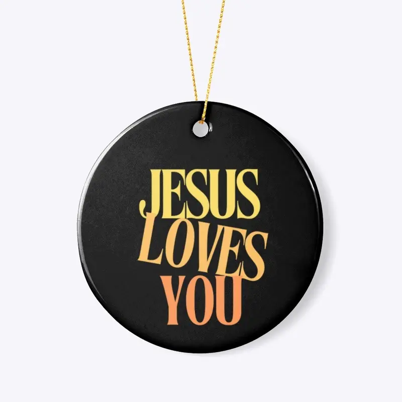 Jesus Loves You