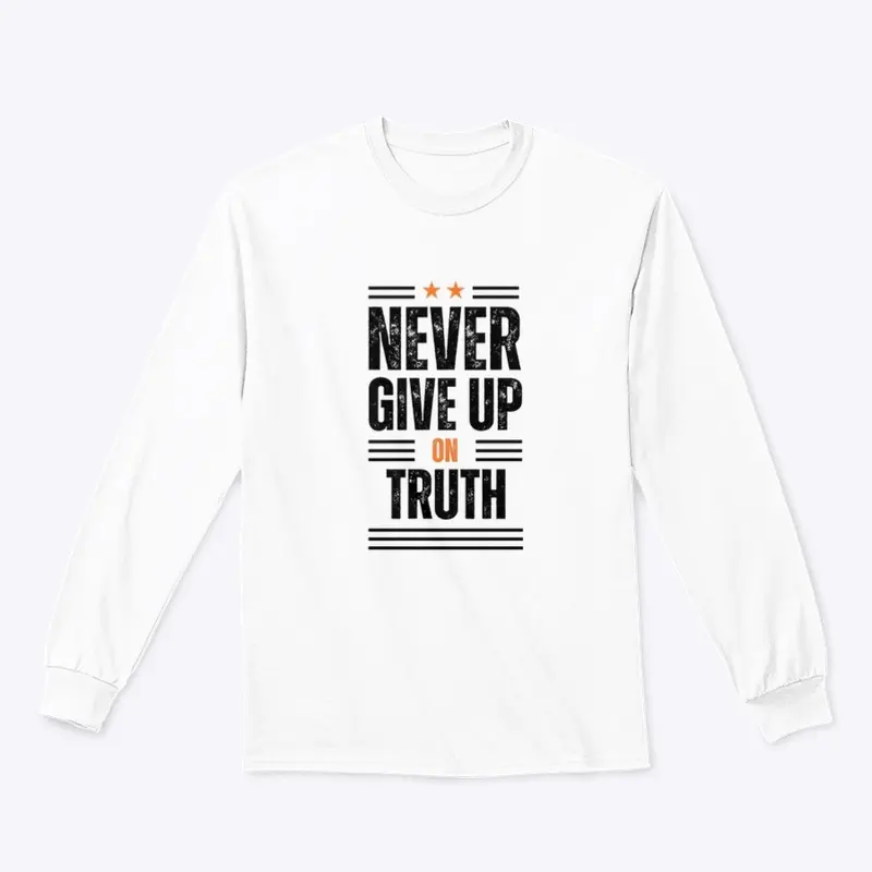 Never Give Up on Truth