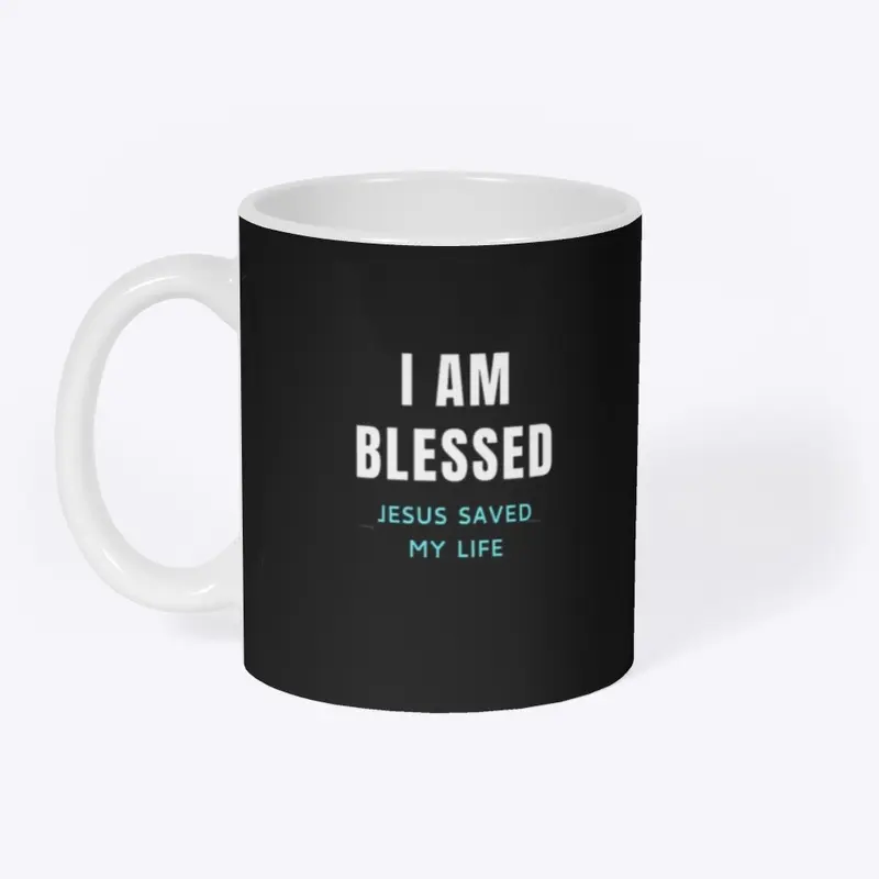 I am Blessed, Jesus Saved My Life